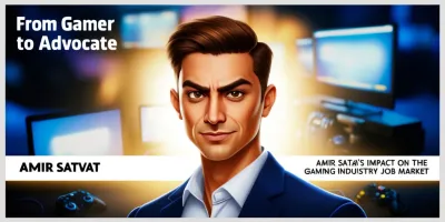 From Gamer to Advocate: Amir Satvat's Impact on the Gaming Industry Job Market